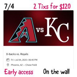 Arizona Diamondbacks Vs KC Royals July 4th. Both Seats For $120
