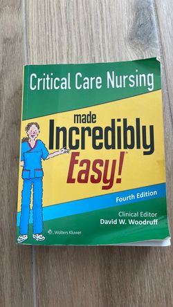 Critical Care Nursing Made Incredibly Easy 4th Edition