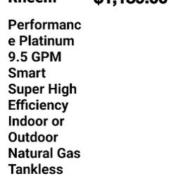RHEEM  PERFORMANCE  PLATINUM  TANKLESS WATER HEATER