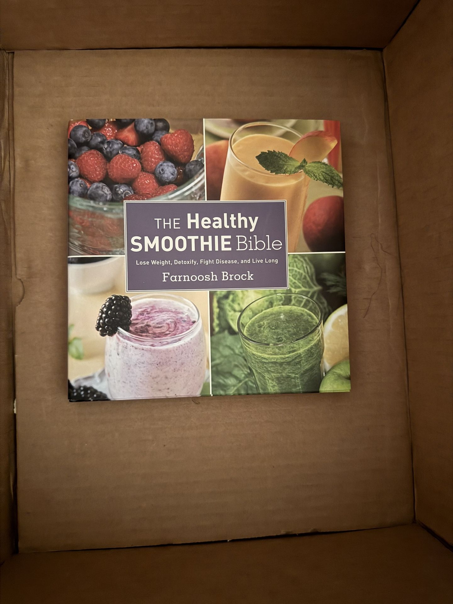 The Healthy Smoothie Bible: Lose Weight, Detoxify, Fight Disease, and Live Long