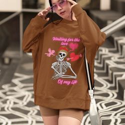 funny sweatshirt for women, for lovers of love