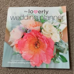 Loverly Wedding Planner : The Modern Couple's Guide to Simplified Wedding...