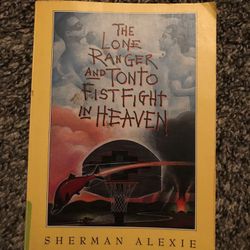 The Lone Ranger and Tonto Fistfight in Heaven by Sherman Alexie