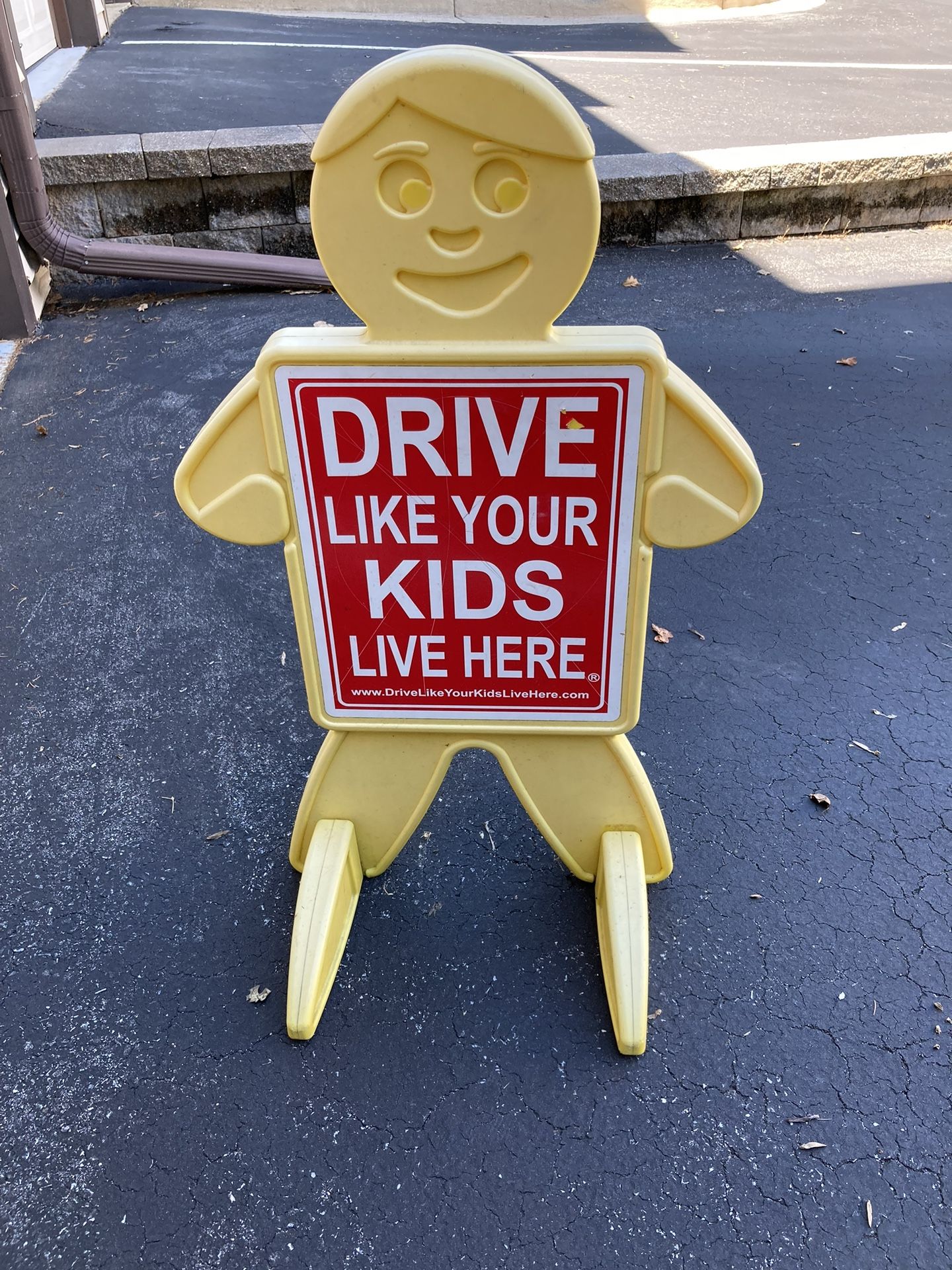 Very Sturdy “Drive Like Your Kids Live Here” Display