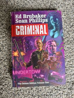Criminal: The Deluxe Edition Volume One – by Ed Brubaker & Sean Phillips