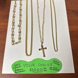 Gold Chains For Sale !!! Your Choice $1,000 Each!!!