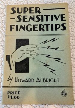 Super-Sensitive Fingertips by Howard Albright