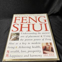 The Practical Encyclopedia of Feng Shui - Hardcover By Gill Hale