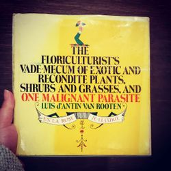 Vintage 1973 The Floriculturist's Vade-Mecum Of Exotic And Recondite Plants, Shrubs And Grasses And One Malignant Parasite.