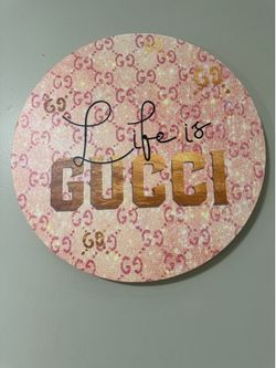 Life is Gucci Round Decorative Sign