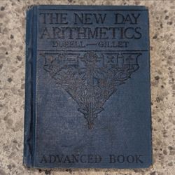 Antique 1931 The New Day Arithmetics Advanced Book Hardcover Math Textbook