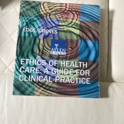 Ethics Of Health Care A Guide For Clinical Practice 