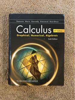 Calculus Textbook Graphical, Numerical, Algebraic Sixth Edition AP Edition