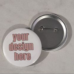 Custom Pinback Button 2.25"