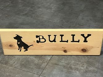 Hand Carved pine bully sign