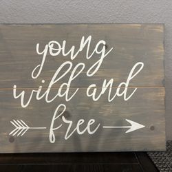 Wooden Sign “young Wild And Free”
