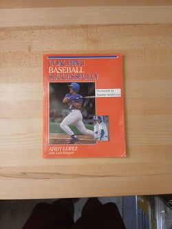 Coaching Baseball Successfully by Andy Lopez
