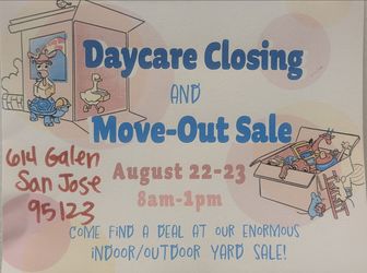 Daycare closing + Move out sale