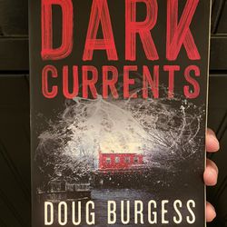 Dark Currents By Doug Burgess