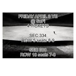 Kanye Sofi 4 tickets Friday 4/3