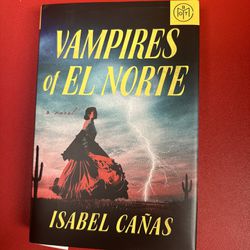 VAMPIRES OF EL NORTE by Isabel Cañas (2023, Hardcover). Like new.