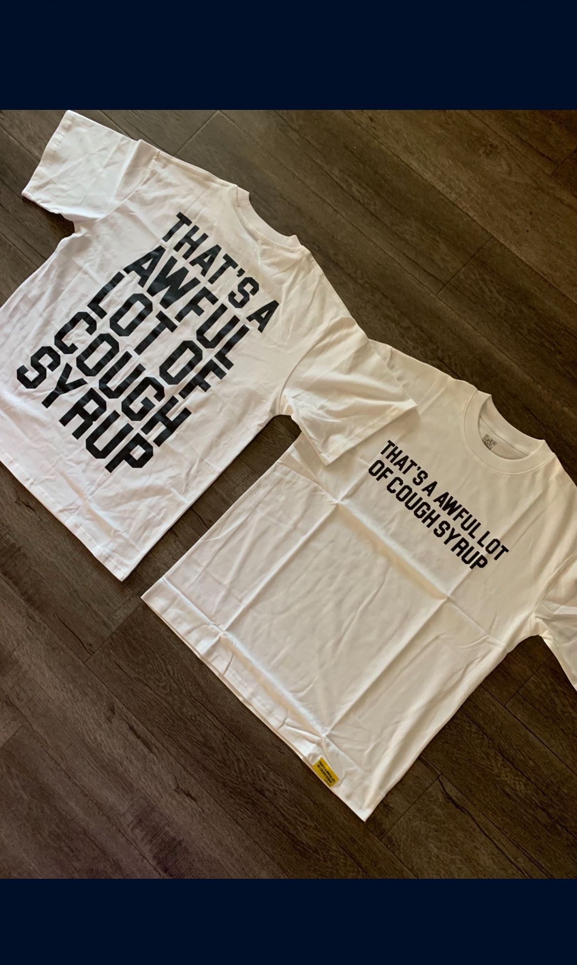 That’s A Awful Lot Of Cough Syrup White Tee (Alocs)