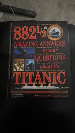 882 1/2 Amazing Answers to Your Questions About the Titanic - Hardcover Book