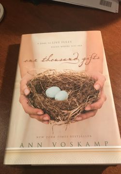 One Thousand Gifts by Ann Voskamp Dare to Live Fully right where you are