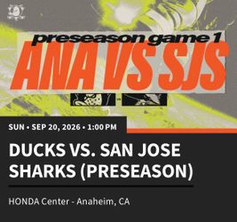 2 Anaheim Ducks Tickets vs San Jose Sharks 9/20