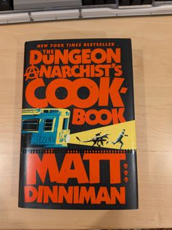 The Dungeon Anarchist's Cookbook by Matt Dinniman