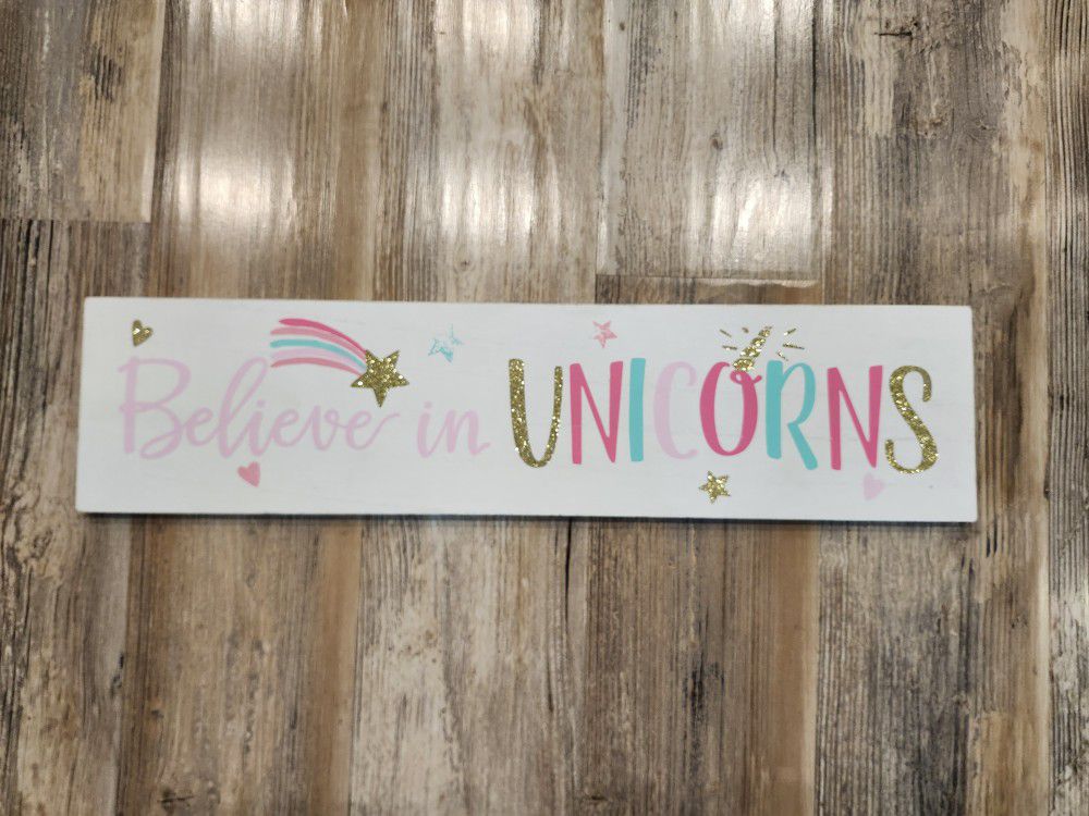 Believe In Unicorns Sign 
