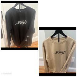 “YOU ARE ENOUGH ALWAYS” WOMENS SWEATSHIRT SMALL MEDIUM NEW 