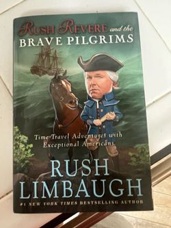 Rush Revere and the Brave Pilgrims HC First Edition First Printing 2013 Rush Limbaugh