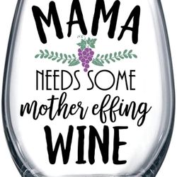Funny Mom Wine Glass - Mama Needs Some Mother Effing Wine - Cute Wine Glass For Women - Stemless