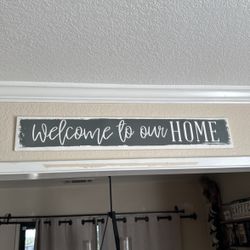 Welcome To Our Home Sign