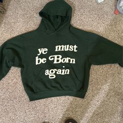  ( Small ) Ye Must Be Born Again Hoodie Green