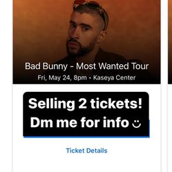 Bad bunny 24th tickets, tickets are $300 each!! 