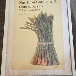 Nutrition Concepts And Controversies California edition