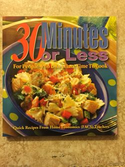 30 MINUTES OR LESS CREATIVE COOKBOOK FOR PEOPLE WHO DON’T HAVE TIME TO COOK