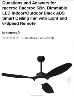 Questions and Answers for raccroc Raccroc 52in. Dimmable LED Indoor/Outdoor Black ABS Smart Ceiling Fan with Light and 6-Speed Remote