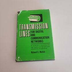 Transmission lines for digital and communications networks Richard E. 
Matick Hardcover. @1969 McGraw Hill.  Pre-owned, good shape. Dust jacket 
wear.