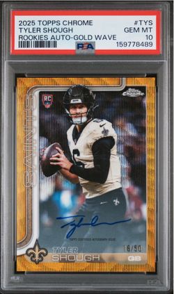 2025 Topps chrome Tyler Shough gold wave /50 ON CARD auto PSA 10