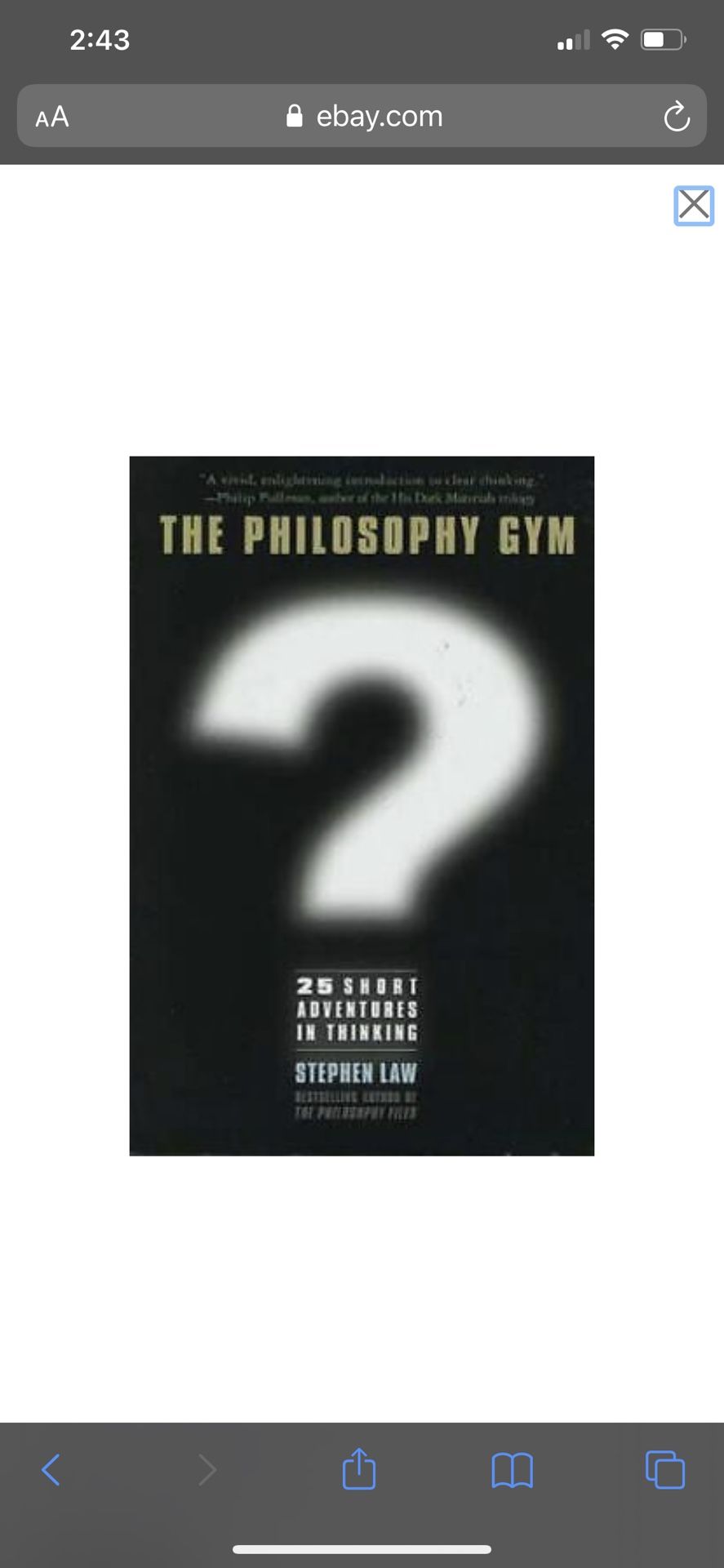 The Philosophy Gym: 25 Short Adventures In Thinking 