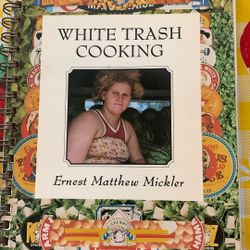 Spiral-bound Cookbook, White Trash Cooking By Ernest Matthew Mickler, Inscribed From 1987, Country, Southern Recipes 