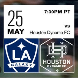 The Los Angeles Galaxy Versus The Houston Dynamo - SOCCER TICKETS - SATURDAY, MAY 25th, 2024