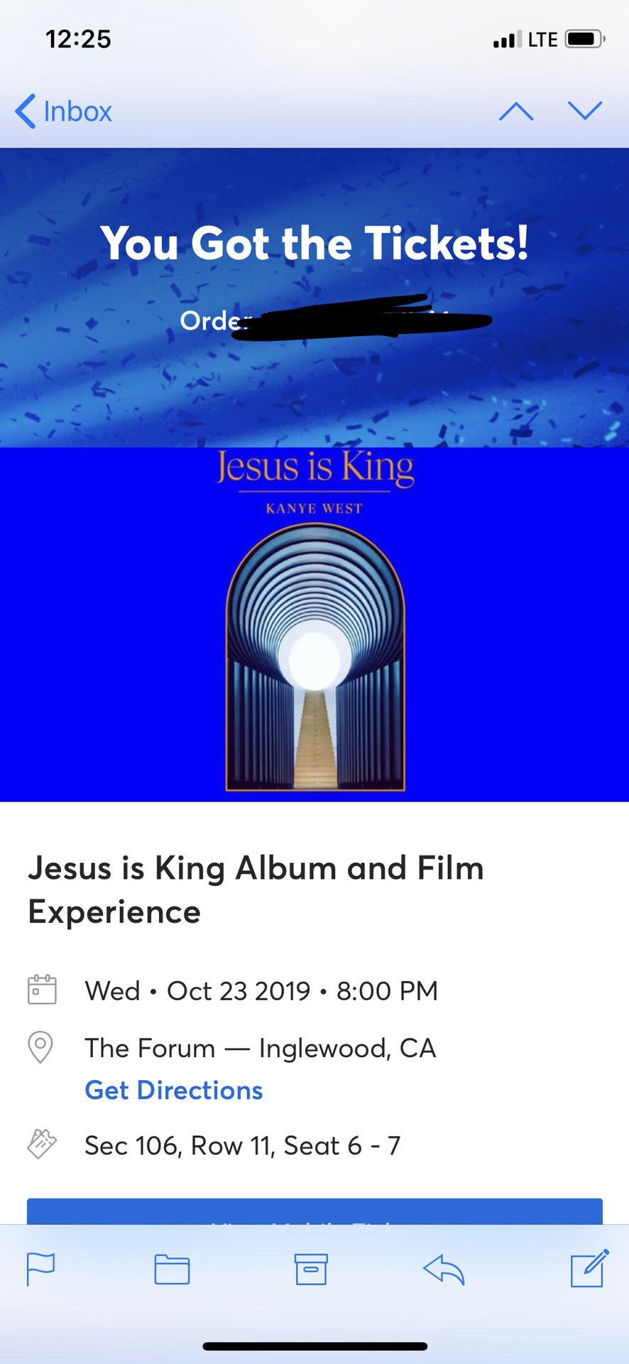 Jesus Is King The Forum Los Angeles 10/23 SEC 106, ROW 11 Seat 6 & 7