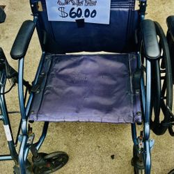 Push (Light Weight)  WheelChair & Mobility Walker. Good Condition. $60.00 ea.. For Standard/Plus Size. Needs some Cleaning, but works perfectly :) 