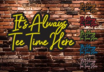 Its Always Tee Time LED MULTI COLOR GOLF Neon Sign