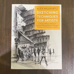 Sketching Techniques For Artists- Alex Hillkurtz 
