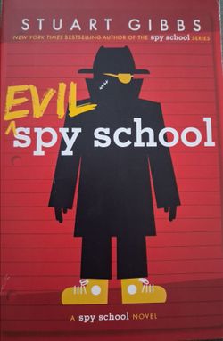 Evil Spy School by Stuart Gibbs